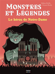 Image de Monstres et légendes :  Le héros de Notre-Dame